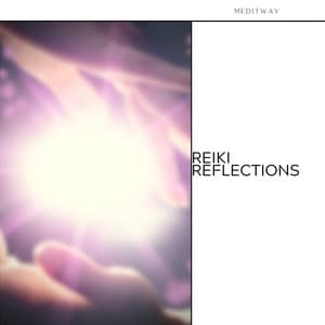 Reiki Reflections: Calming the Mind - Meditway