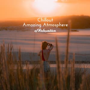 Chillout Amazing Atmosphere of Relaxation: Deep Slow Beats & Beautiful Ambients Composed for Full Relaxation, Rest Your Vital Energy, Calm Nerves and Stress Relief - Bossalounge