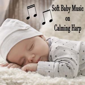 Soft Baby Music on Calming Harp - The O'Neill Brothers Group