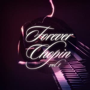 Forever Chopin, Vol. 1 - Piano