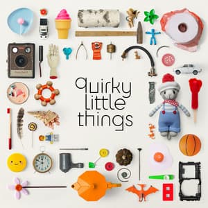 Quirky Little Things - Matthew Milton Ferraro