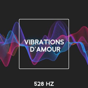 Vibrations d'amour 528 Hz: Régénération du corps, Transformation positive et guérison - Musique pour Détendre en Temps Libre