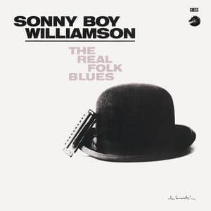 The Real Folk Blues - Sonny Boy Williamson II