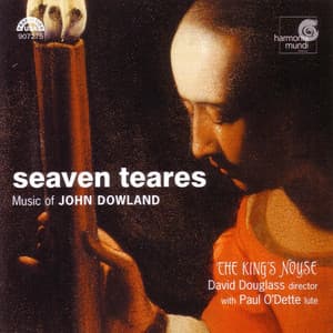Seaven Teares: Music of John Dowland - John Dowland