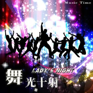 Lady's Night - Music Time