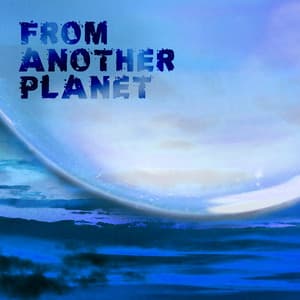 From Another Planet - Alan Fillip