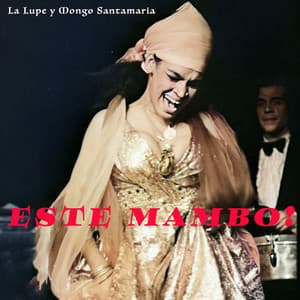 Este Mambo! La Lupe y Mongo: La Esencia de la Salsa - La Lupe