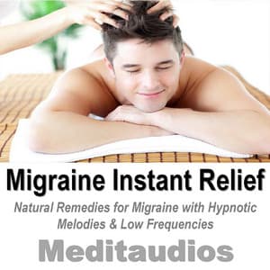Migraine Instant Relief - Meditaudios