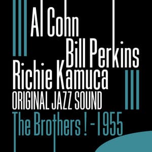 Original Jazz Sound: The Brothers ! - 1955 - Al Cohn