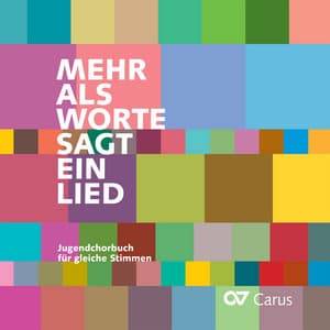 Mehr als Worte sagt ein Lied - Mädchenkantorei Domkirche St. Eberhard, Stuttgart