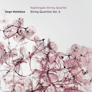 Holmboe: String Quartets, Vol. 3 - Vagn Holmboe