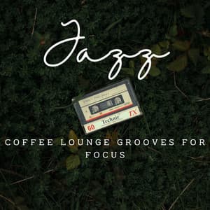Jazz Mindset: Coffee Lounge Grooves for Focus - The Jazzmasters