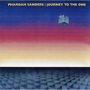 Journey to the One - Pharoah Sanders