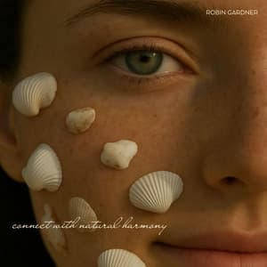 Connect with Natural Harmony - Robin Gardner