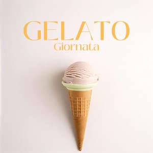 Gelato Giornata: Sunny Jazz for Your Italian Escape - Italian Restaurant Music of Italy