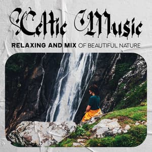 Celtic Music Relaxing and Mix of Beautiful Nature - Cristal Relaxing Spa Universe
