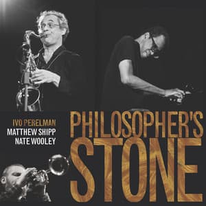 Philosopher's Stone - Ivo Perelman