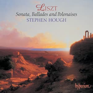 Liszt: Piano Sonata in B Minor; Ballades & Polonaises - Franz Liszt