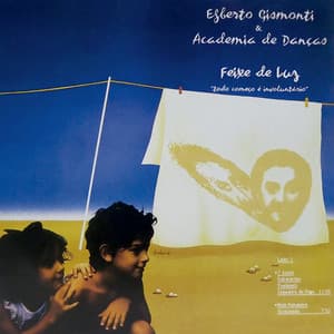 Feixe De Luz "Todo Começo É Involuntário" - Egberto Gismonti