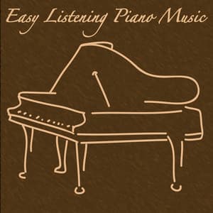 Easy Listening Piano Music - Easy Listening Piano Music
