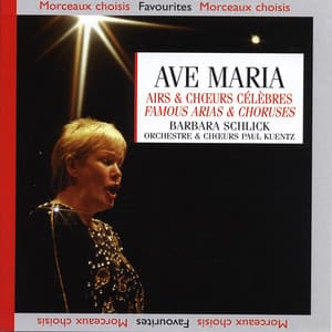 Ave Maria : Airs & choeurs célèbres - Orchestre & Choeur de Paul Kuentz