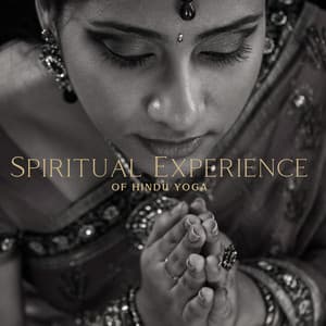 Spiritual Experience of Hindu Yoga: Follow the Path to Enlightenment and Inner Peace - Namaste Yoga Academy