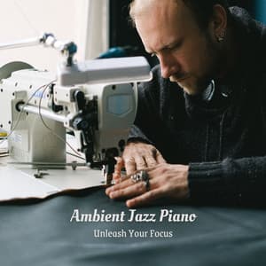 Ambient Jazz Piano: Unleash Your Focus - Classic Lounge Jazz