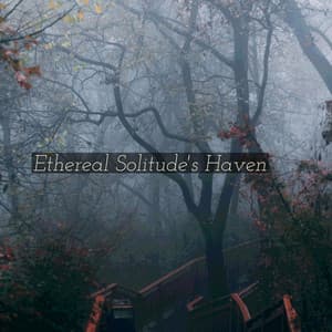 Ethereal Solitude's Haven - Cosmic Thought