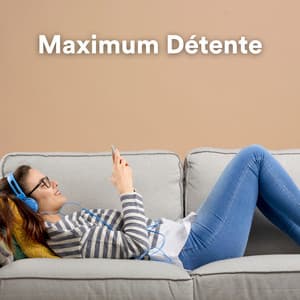 Maximum Détente - Zone de la Musique Relaxante