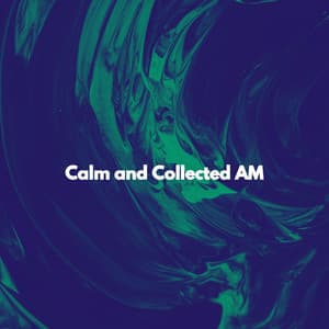 Calm and Collected AM - Soft Jazz & Coffee