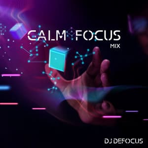 Calm Focus Mix: Ambient Study Music To Concentrate Your Mind - DJ DeFocus