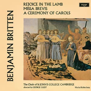 Britten: A Ceremony Of Carols; Rejoice In The Lamb; Missa Brevis - Benjamin Britten