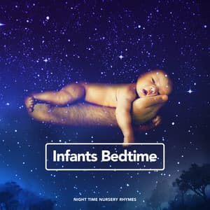 Infants Bedtime - Night Time Nursery Rhymes