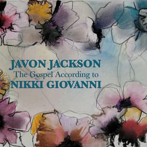 The Gospel According to Nikki Giovanni - Javon Jackson