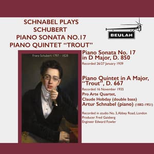 Schnabel Plays Schubert Piano Sonata No. 17, Piano Quintet “Trout” - Franz Schubert