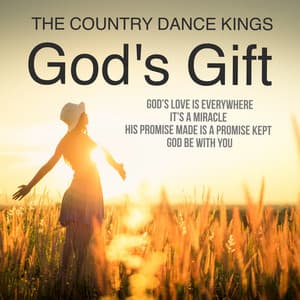 God's Gifts - The Country Dance Kings