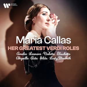 Her Greatest Verdi Roles - Giuseppe Verdi