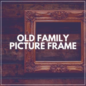 Old Family Picture Frame - Relaxing Radiance