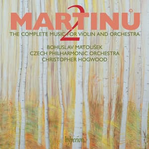 Martinů: The Complete Music for Violin & Orchestra, Vol. 2 - Bohuslav Martinů