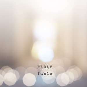 FABLE - Infinite Calm