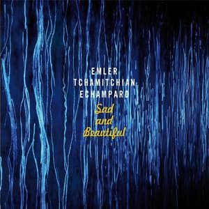 Sad and beautiful - Andy Emler