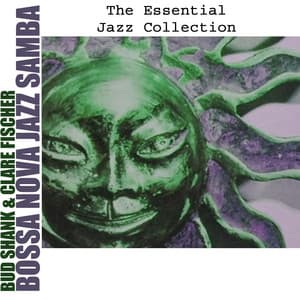 The Essential Jazz Collection: Bossa Nova Jazz Samba - Bud Shank