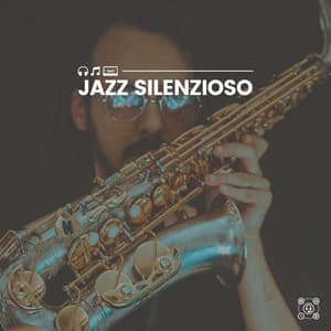Jazz silenzioso - Jazz Rilassante