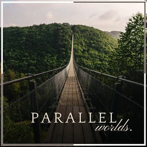 Parallel Worlds - Relax & Relax