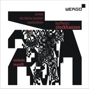 Karlheinz Stockhausen: Amour / Der kleine Harlekin / Wochenkreis - Karlheinz Stockhausen