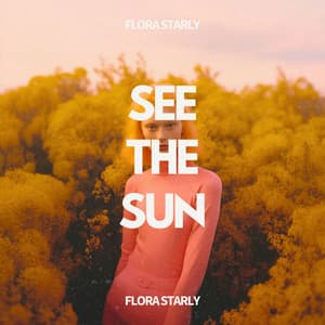See the Sun: The Art of Chilling - Flora Starly