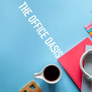 The Office Oasis - Office Background Music