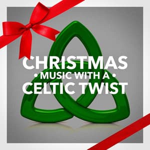 Christmas Music With a Celtic Twist - The Irish Christmas & Celtic Christmas Nollag