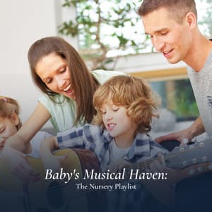 Baby's Musical Haven: The Nursery Playlist - Nursery Ambience