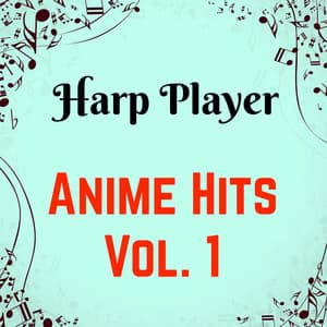 Anime Hits, Vol. 1 - Harp Player